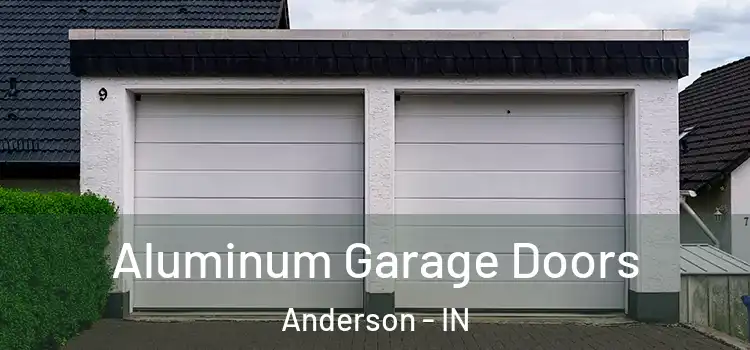  Aluminum Garage Doors Anderson - IN