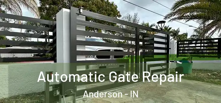 Automatic Gate Repair Anderson - IN