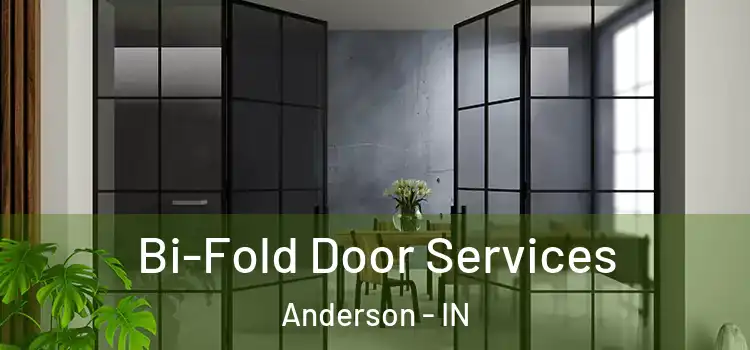 Bi-Fold Door Services Anderson - IN