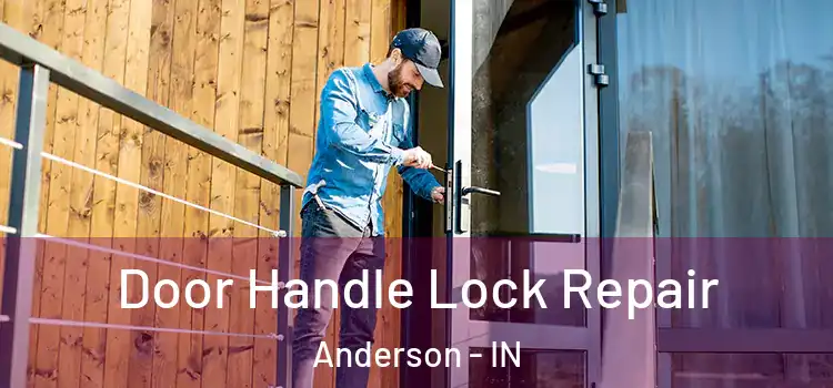 Door Handle Lock Repair Anderson - IN