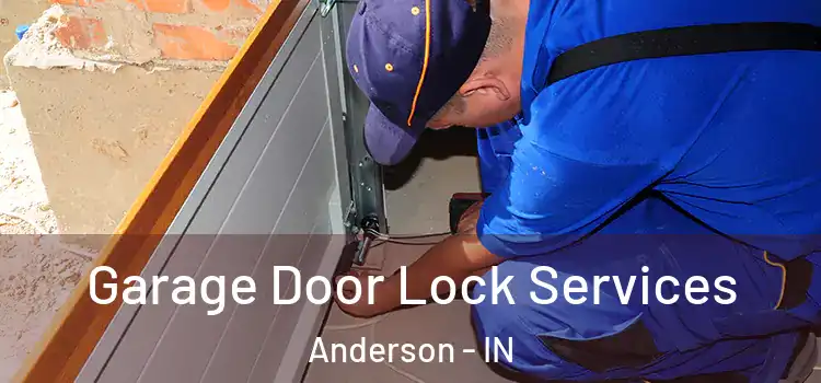 Garage Door Lock Services Anderson - IN