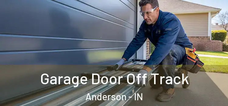  Garage Door Off Track Anderson - IN