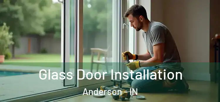Glass Door Installation Anderson - IN