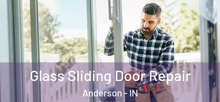 Glass Sliding Door Repair Anderson - IN