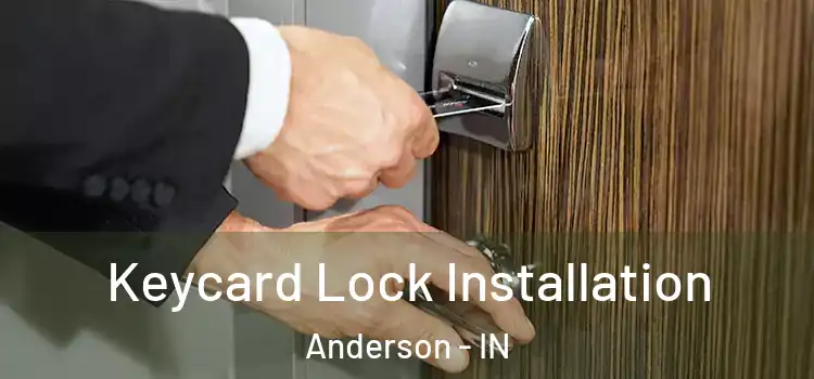 Keycard Lock Installation Anderson - IN