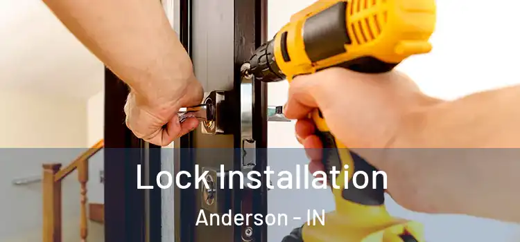 Lock Installation Anderson - IN