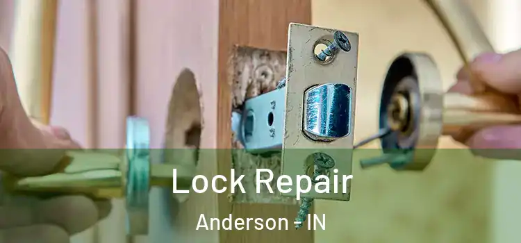 Lock Repair Anderson - IN
