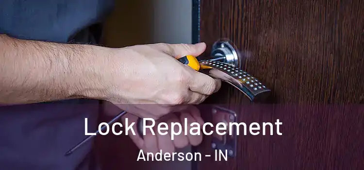 Lock Replacement Anderson - IN