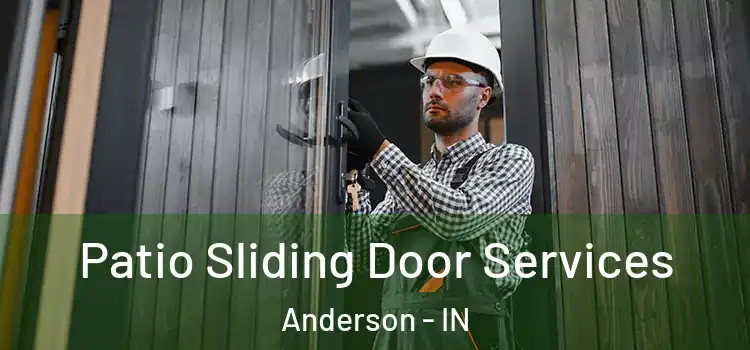 Patio Sliding Door Services Anderson - IN