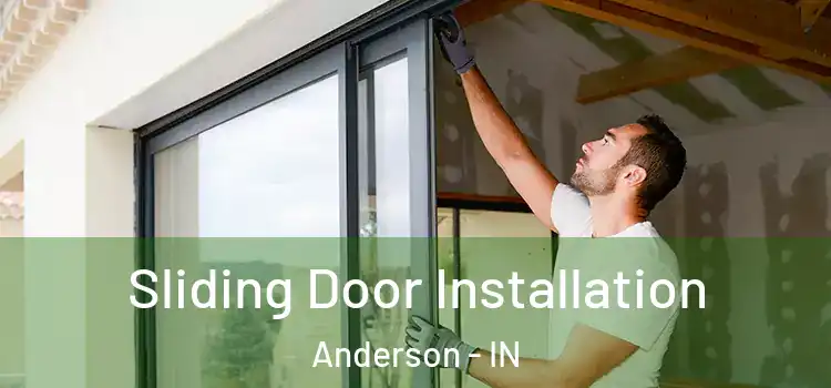 Sliding Door Installation Anderson - IN