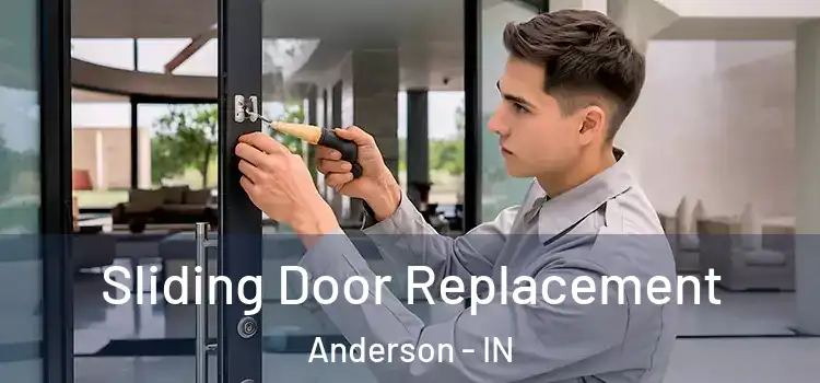 Sliding Door Replacement Anderson - IN