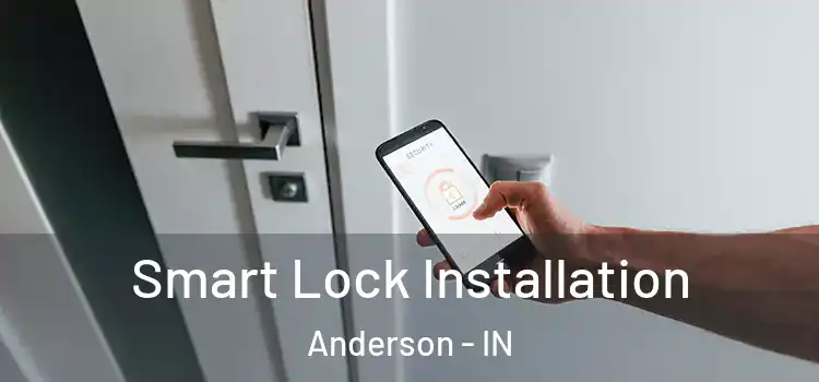 Smart Lock Installation Anderson - IN
